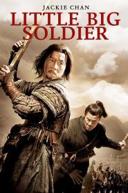 Little Big Soldier (2010) Dual Audio [Hindi – Chinese] Full Movie BluRay ESub