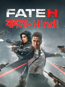 Fateh (2025) Web-DL Hindi+Bangla Full Movie Download HD