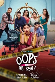 Oops Ab kya (2025) S01 Complete Hindi ORG 1080p 720p 480p WEB-DL x264