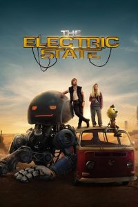 The Electric State (2025) Dual Audio [Hindi + English] Full Movie HD ESub