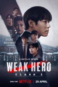 Weak Hero Class 2 (2025) Hindi Season 2 Complete Netflix