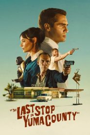 The Last Stop in Yuma County (2024) Dual Audio [Hindi ORG & ENG] WEB-DL | GDRive