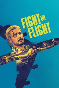 Fight or Flight 2025 Dual Audio Hindi ORG 1080p 720p 480p WEB-DL x264